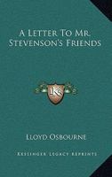 A Letter to Mr. Stevenson's Friends 1178889440 Book Cover