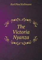 The Victoria Nyanza 5518758421 Book Cover