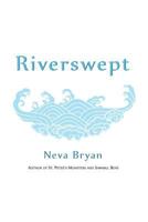 Riverswept: A Love Story 1548715409 Book Cover