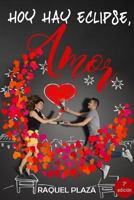Hoy hay eclipse, amor 8461782410 Book Cover