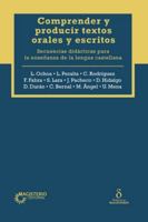Comprender y producir textos orales y escritores: Secuencias didácticas para la enseñanza de la lengua castellana 9582014636 Book Cover