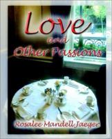 Love and Other Passions 1932047948 Book Cover