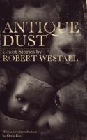 Antique Dust: Ghost Stories 0670812013 Book Cover