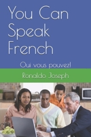 You Can Speak French: Oui  vous pouvez 168854948X Book Cover
