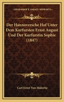 Der hannoversche Hof unter dem Kurfürsten Ernst August und der Kurfürstin Sophie B0BQ7M9FP5 Book Cover