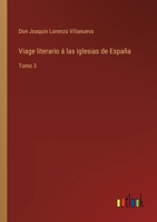 Viage literario á las iglesias de España: Tomo 3 3368112686 Book Cover