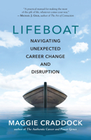 Lifeboat: Navigating Unexpected Career Change and Disruption 1608686841 Book Cover