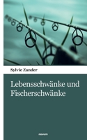 Lebensschw�nke und Fischerschw�nke 3990109901 Book Cover