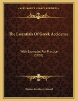 The Essentials of Greek Accidence, with Examples 0526507861 Book Cover