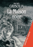La Maison noire (Suspense Crime) (French Edition) 2702135366 Book Cover