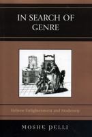 In Search of Genre: Hebrew Enlightenment and Modernity 0761833072 Book Cover