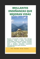 BRILLANTES ENSEÑANZAS QUE MEJORAN VIDAS: Extraordinarias lecciones que mejorarán su presente y su futuro B08BD9CVN2 Book Cover