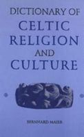 Dictionary of Celtic Religion and Culture 0851156606 Book Cover