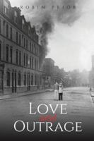 Love and Outrage 1398472581 Book Cover