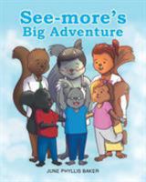 See-More's Big Adventure 1633381676 Book Cover