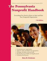 The Pennsylvania Nonprofit Handbook: Everything You Need to Know to Start and Run Your Nonprofit Organization 1929109172 Book Cover