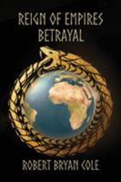 Reign of Empires - Betrayal 1787101398 Book Cover