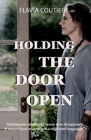 Holding The Door Open B0GV6CG533 Book Cover