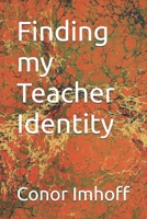Finding my Teacher Identity B0H2Q7XM8Z Book Cover