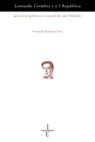 Leonardo Coimbra e a I República 9898074299 Book Cover