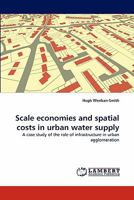 Scale Economies and Spatial Costs in Urban Water Supply 3843376158 Book Cover