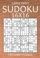 Large Print Sudoku 16x16 - 100 Hard Puzzles: Very Difficult Hexadoku with Solutions - Sudoku Variant Puzzle Book for Adults B08VC28Q11 Book Cover