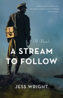 A Stream to Follow : A Novel 1684631211 Book Cover