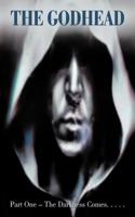 The Godhead: Part One - The Darkness Comes... 1456774042 Book Cover