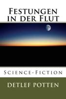Festungen in der Flut: Science-Fiction 1523406143 Book Cover