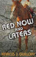 Red Now and Laters: A Novel 1451699115 Book Cover