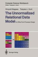 Unnormalized Relational Data Model, the - for Office Form Processor Design 4431700498 Book Cover