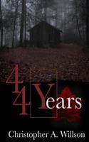 44 Years: A Reflection on a Lifetime of Mental Illness 1546749748 Book Cover