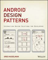 Android Design Patterns: Interaction Design Solutions for Developers 1118394151 Book Cover