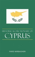Historical Dictionary of Cyprus (Volume 69) 0810855267 Book Cover