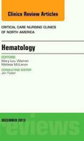 Hematology, an Issue of Critical Care Nursing Clinics: Volume 25-4 0323286542 Book Cover