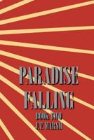 Paradise Falling: Book Two (Digest Paperback) (Revolution Now) 1989559123 Book Cover