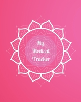 My Medical Tracker: An undated comprehensive medical planner for your year's medical needs 167324226X Book Cover