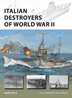 Italian Destroyers of World War II 1472840550 Book Cover