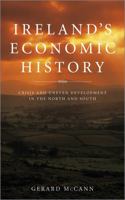 Ireland's Economic History: Crisis and Development in the North and South 0745330304 Book Cover