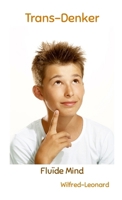 Trans-Denker: de enige echte 1446117928 Book Cover