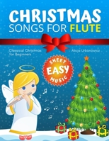 Christmas Songs for Flute: Easy music sheet notes with names + lyric + chord symbols. Great gift for kids. Popular classical carols of All Time for Beginners. B08QDYY87C Book Cover