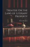 Treatise On the Laws of Literary Property 1020696036 Book Cover