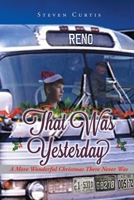 That Was Yesterday: A More Wonderful Christmas There Never Was 1662474733 Book Cover