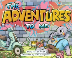 The Adventures To Me 1737576015 Book Cover