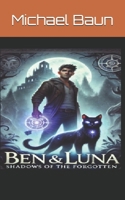 Ben and Luna Shadows of the Forgotten B0DQDKJXYD Book Cover