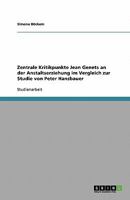 Zentrale Kritikpunkte Jean Genets an der Anstaltserziehung im Vergleich zur Studie von Peter Hansbauer 3638910903 Book Cover