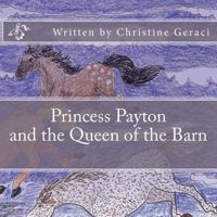 Princess Payton and the Queen of the Barn 1468090186 Book Cover