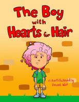 The Boy with Hearts for Hair 0615842399 Book Cover