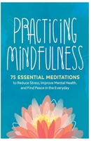 Practicing Mindfulness B09GJHZZS4 Book Cover