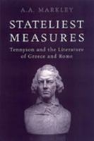 Stateliest Measures: Tennyson and the Literature of Greece and Rome 0802089372 Book Cover